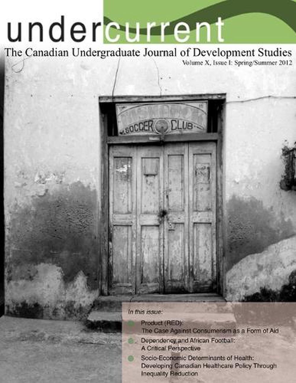 Undercurrent Journal: Vol. 10, Issue 1 (Spring/Summer 2013) [Color] by Leah Gerb