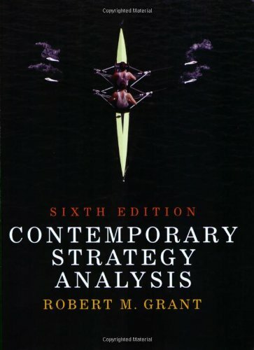 Contemporary Strategy Analysis By Robert M. Grant