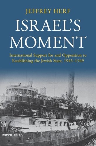 Israel’s Moment by Jeffrey Herf – 9781316517963