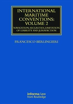 International Maritime Conventions (Volume 2): Navigation, Securities, Limitatio