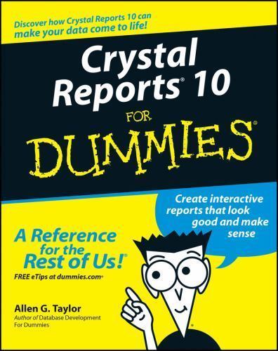 Crystal Reports 10 For Dummies – paperback, 9780764571374, Allen G Taylor