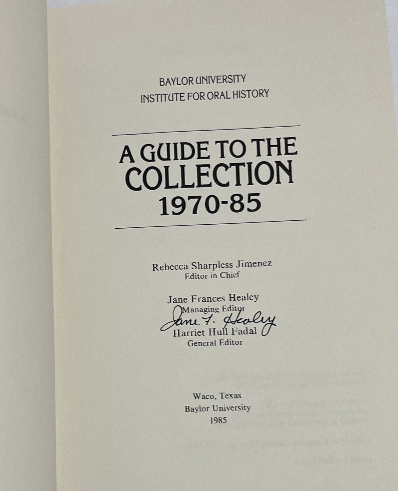 Baylor University Institute for Oral History: A Guide to the Collection 1970-85
