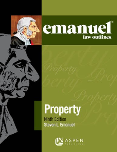 Emanuel Law Outlines for Property – Paperback By Steven L. Emanuel – VERY GOOD