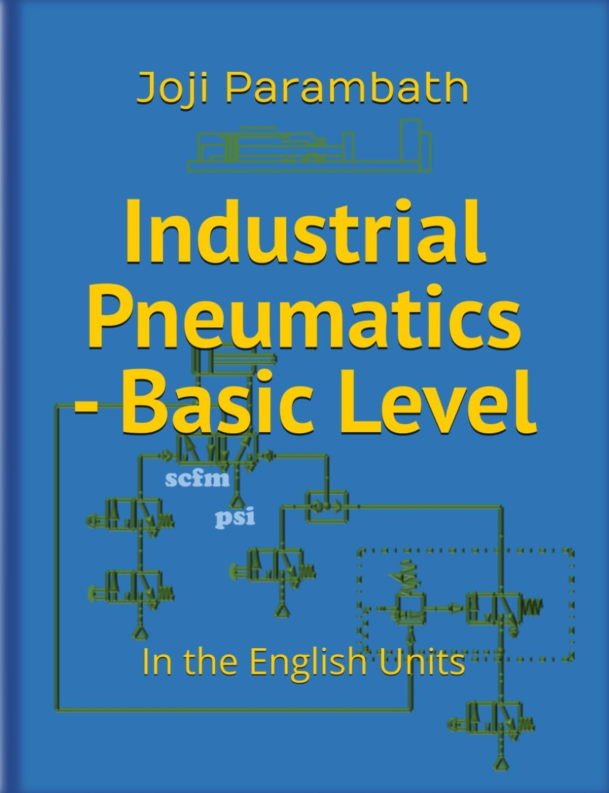 Industrial Pneumatics Basic Level Book, English Units, Pneumatic Series for