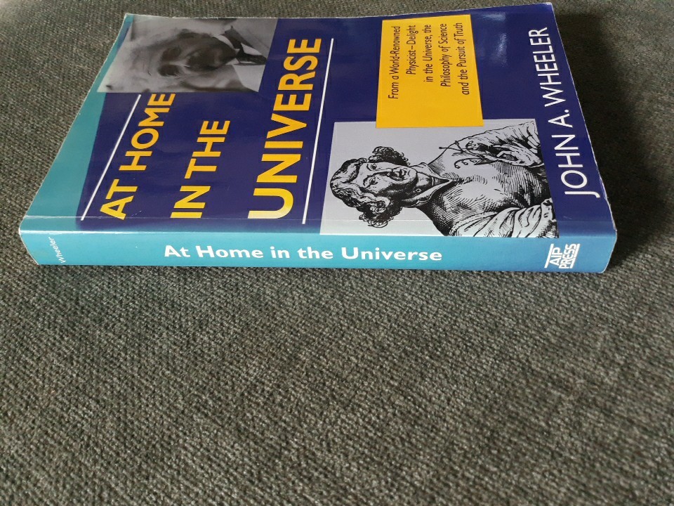 Masters of Modern Physics Ser.: At Home in the Universe by John A. Wheeler…