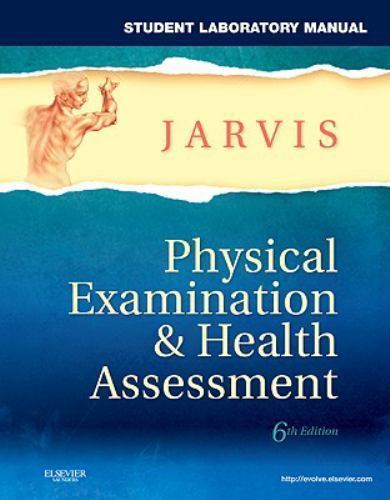 Physical Examination & Health Assessment, Student Laboratory Manual, 6th Edition