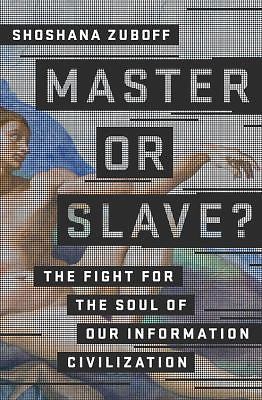 The Age of Surveillance Capitalism: The Fight for a Human Future at the New Fro