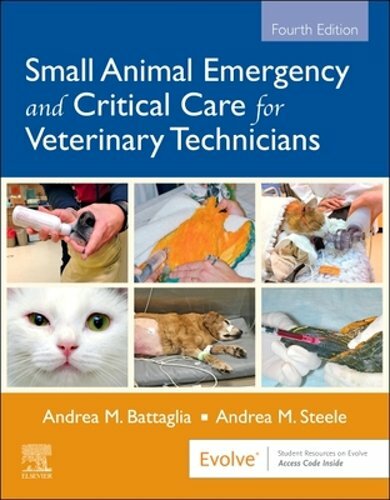 Small Animal Emergency and Critical Care for Veterinary Technicians by Battaglia