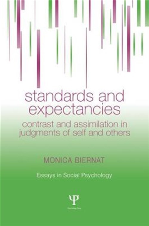 Standards and Expectancies : Contrast and Assimilation in Judgments of Self a…