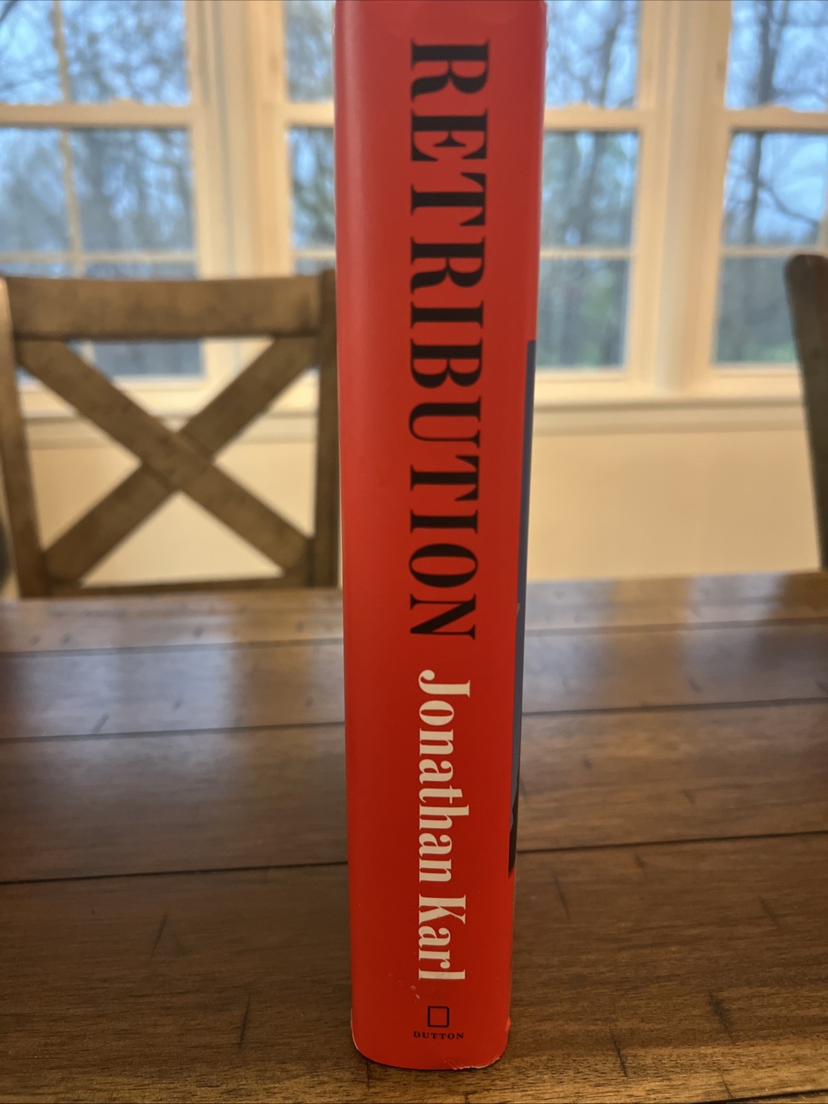 Retribution: Donald Trump and the Campaign that Changed America by Jonathan Karl