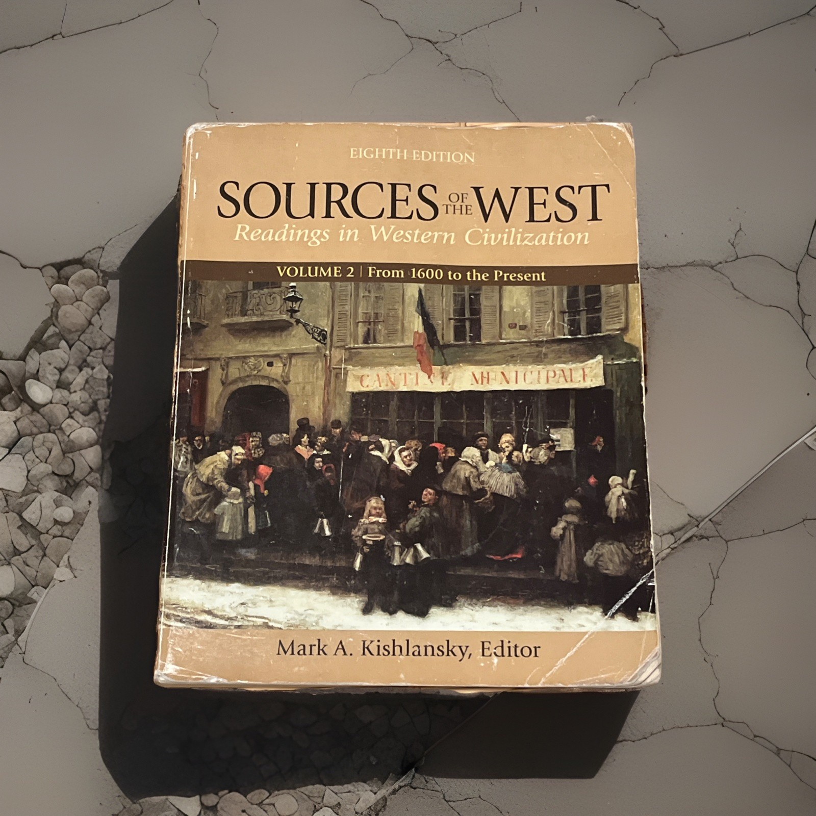 Sources of the West Vol. 2 From 1600 to the Present 8th Edition Mark Kishlansky