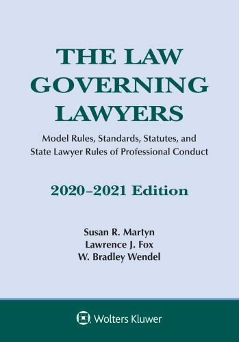 The Law Governing Lawyers: Model Rules, Standards, Statutes, and State Lawyer…