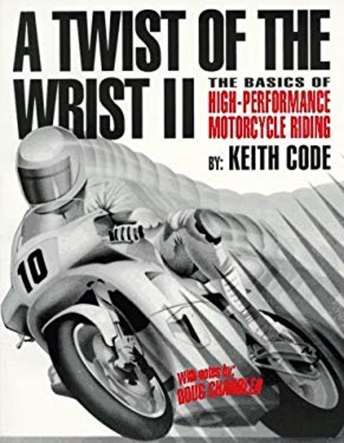 A Twist of the Wrist Vol. II : The Basics of High-Performance Rid