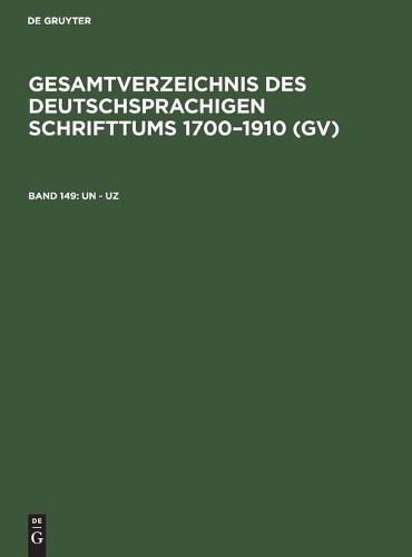Un – Uz by Peter Geils, Willi Gorzny, Hans Popst, Rainer Sch… – 9783111207803