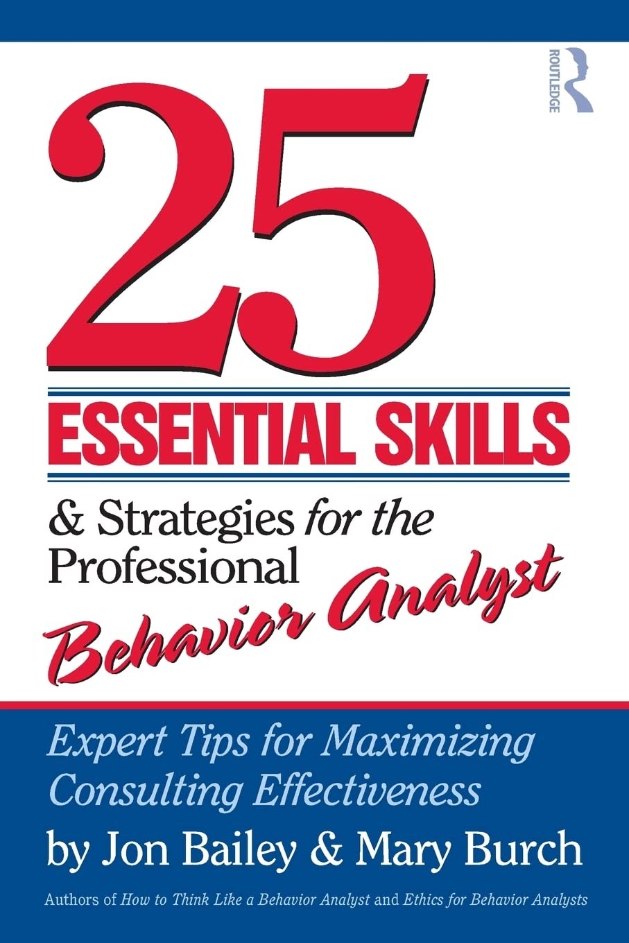 25 Essential Skills and Strategies for the Professional Behavior Analyst: Ex…