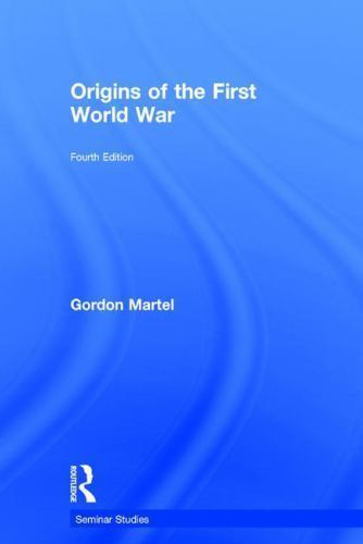 Origins of the First World War (Seminar Studies), Martel, Gordon,