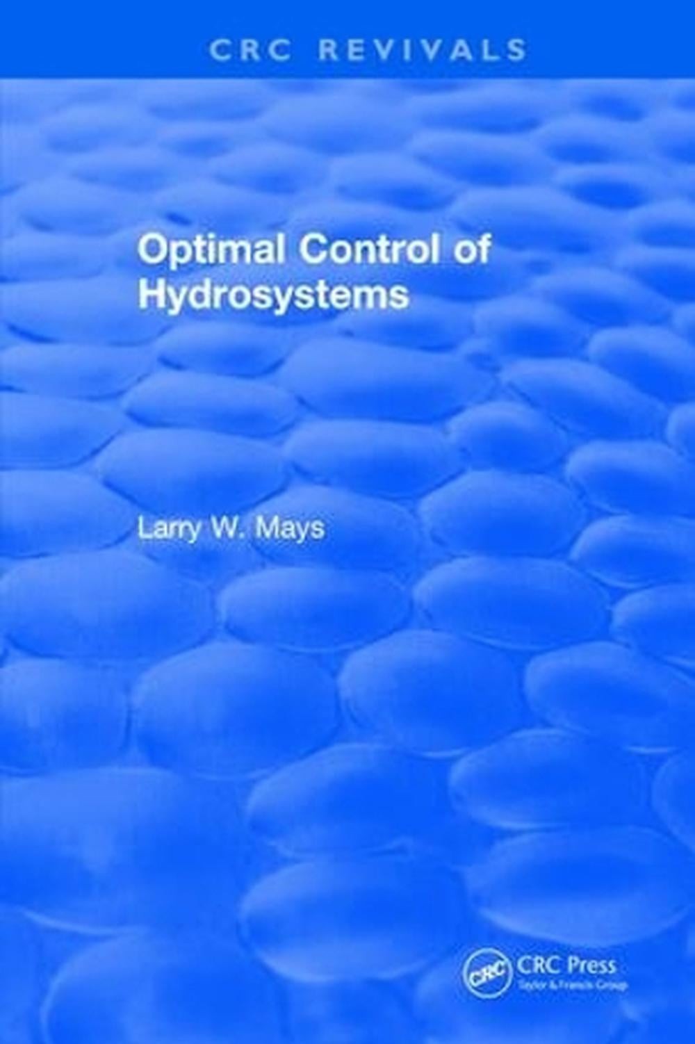Optimal Control of Hydrosystems by Larry W. Mays (English) Hardcover Book