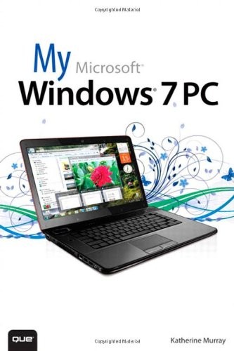 MY MICROSOFT WINDOWS 7 PC By Katherine Murray **BRAND NEW**