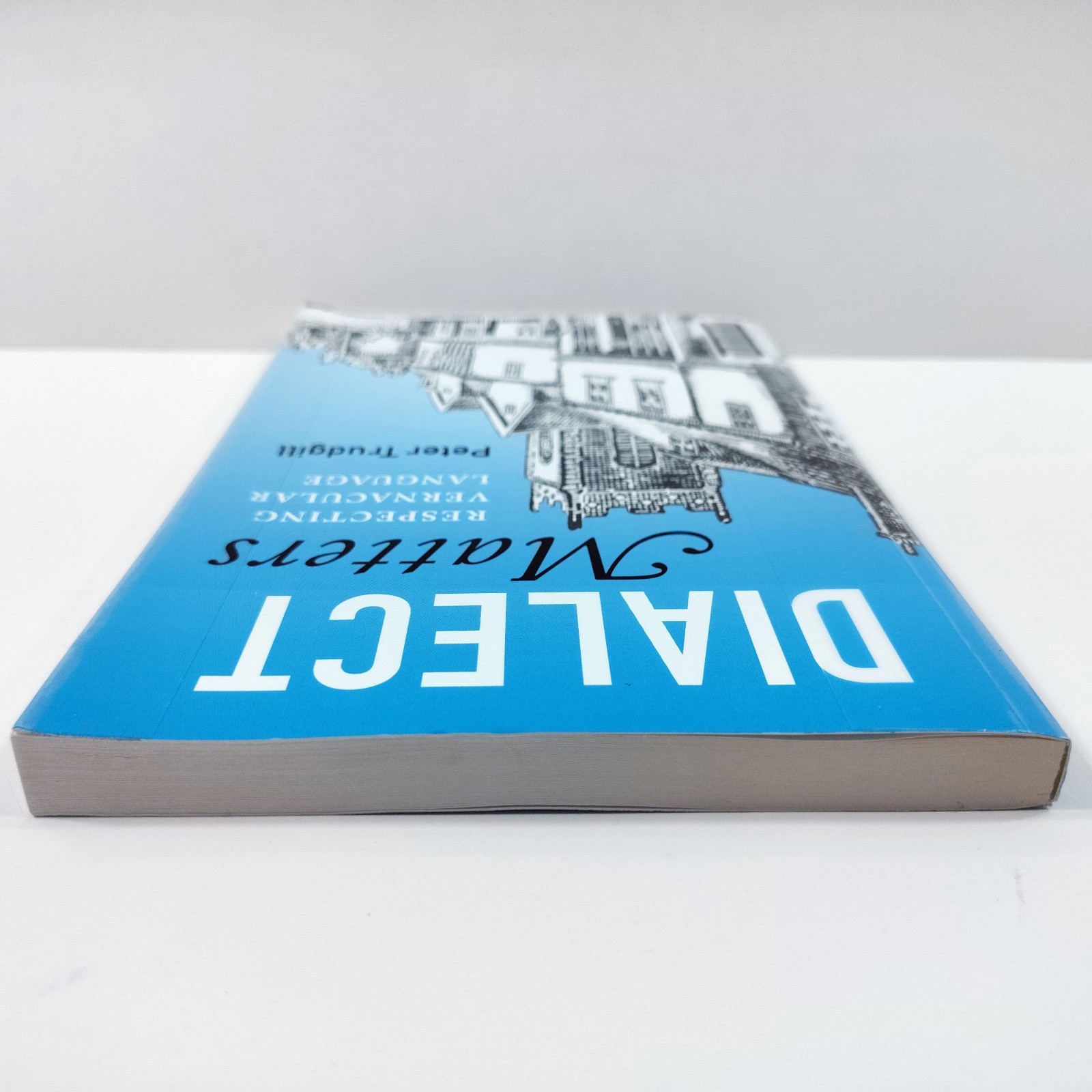 Dialect Matters [Very Good+] Respecting Vernacular Language by Peter Trudgill