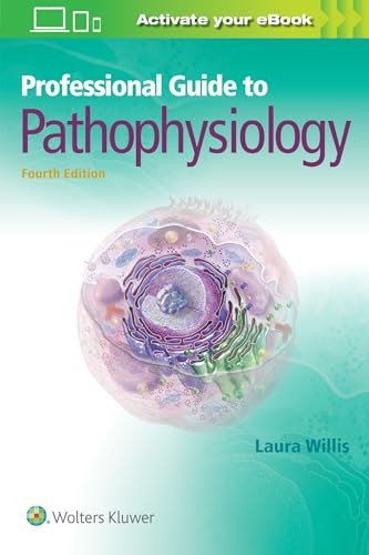 Professional Guide to Pathophysiology, Laura Willis MSN