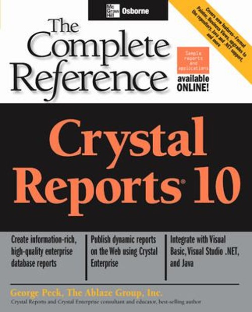 Crystal Reports 10: the Complete Reference Paperback George Peck