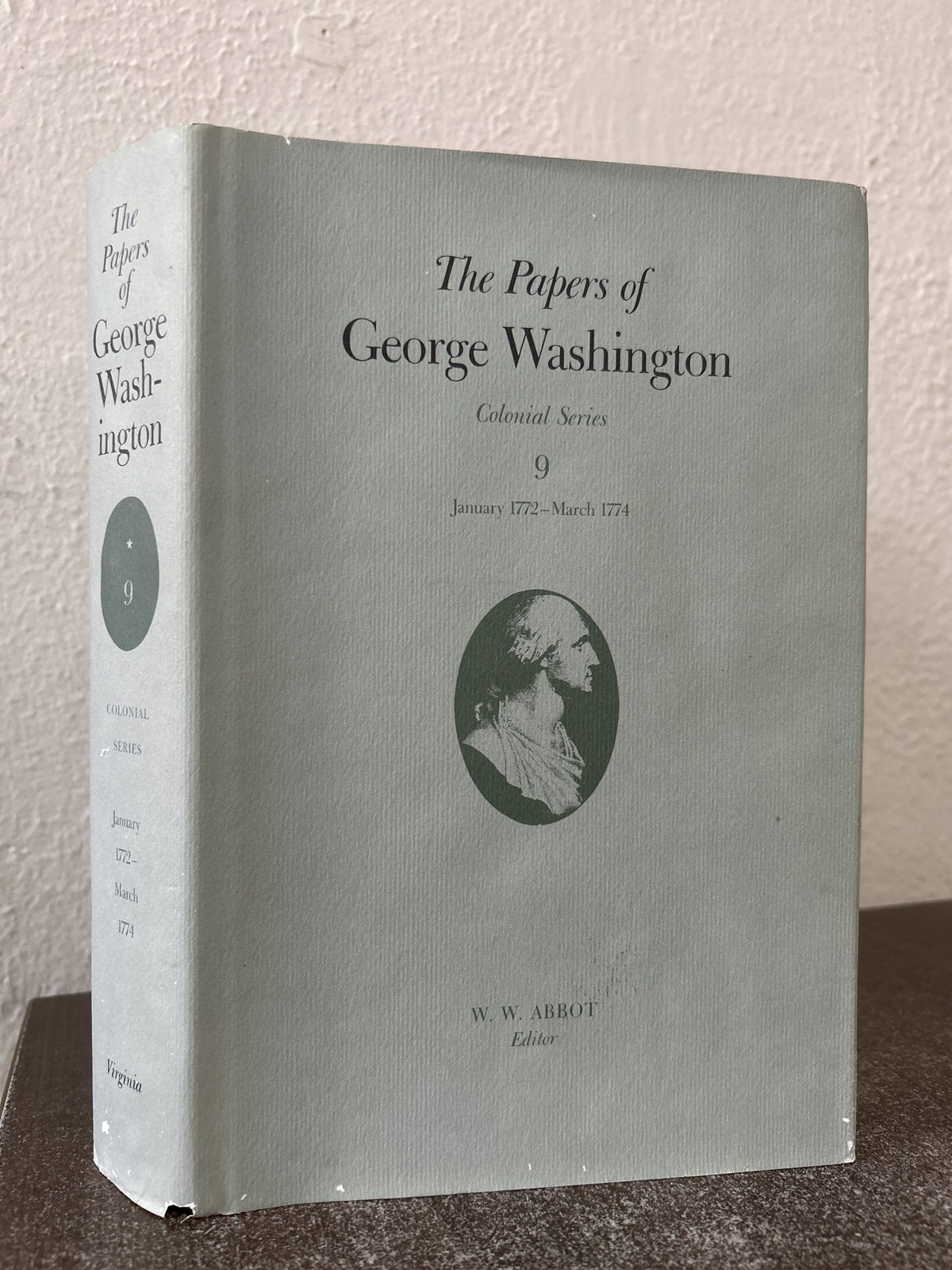 The Papers of George Washington v. 9 January 1772-March 1774 Colonial Series