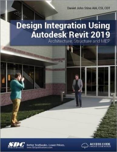 Design Integration Using Autodesk Revit 2019 – Perfect Paperback – GOOD