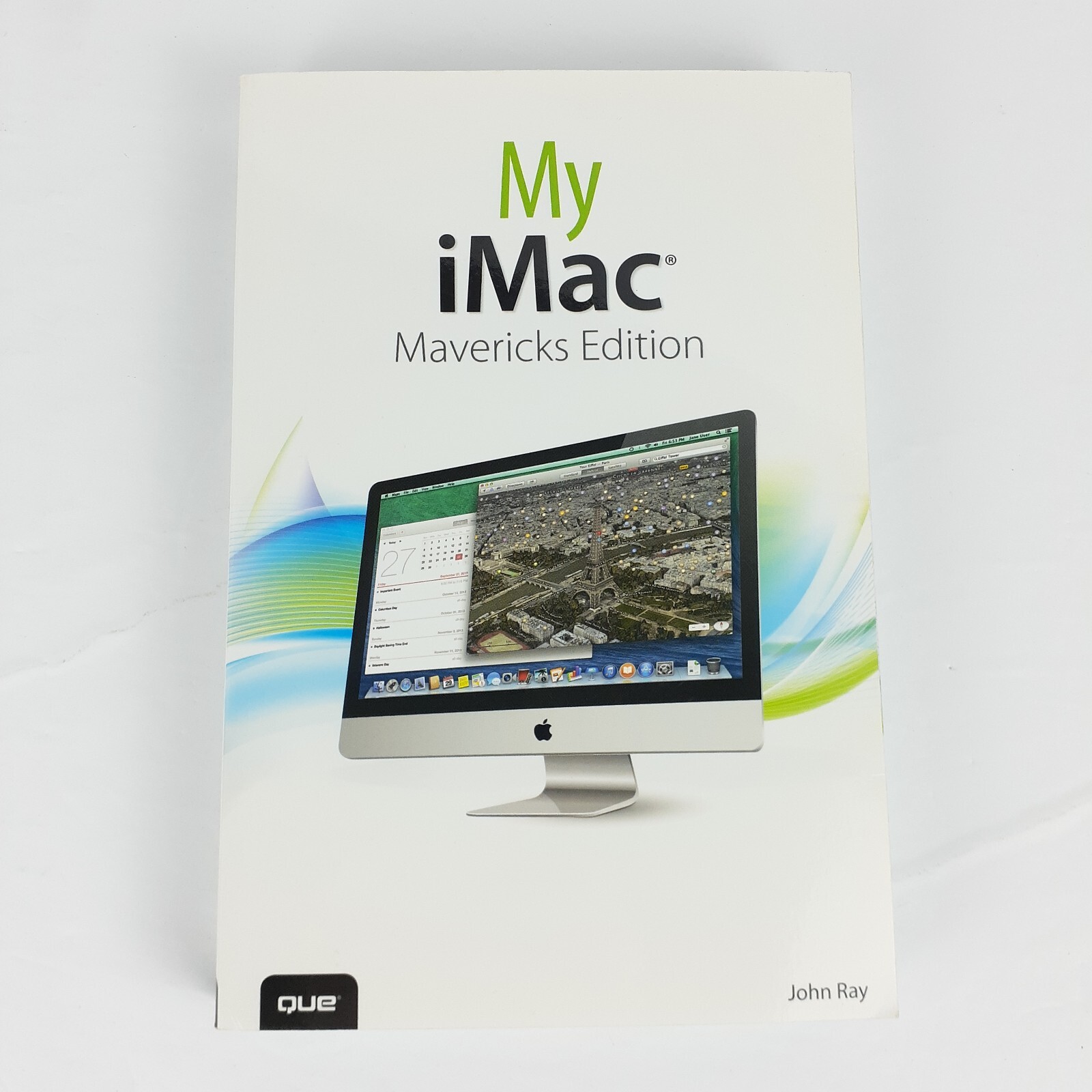 My iMac Mavericks Edition By John Ray Paperback Book 2014 Instruction Steps Tips