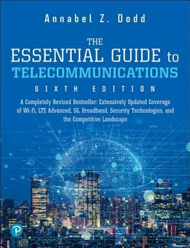 The Essential Guide to Telecommunications by Annabel Dodd: New