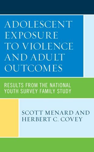 Adolescent Exposure to Violence and Adult Outcomes : Results from the Nationa…