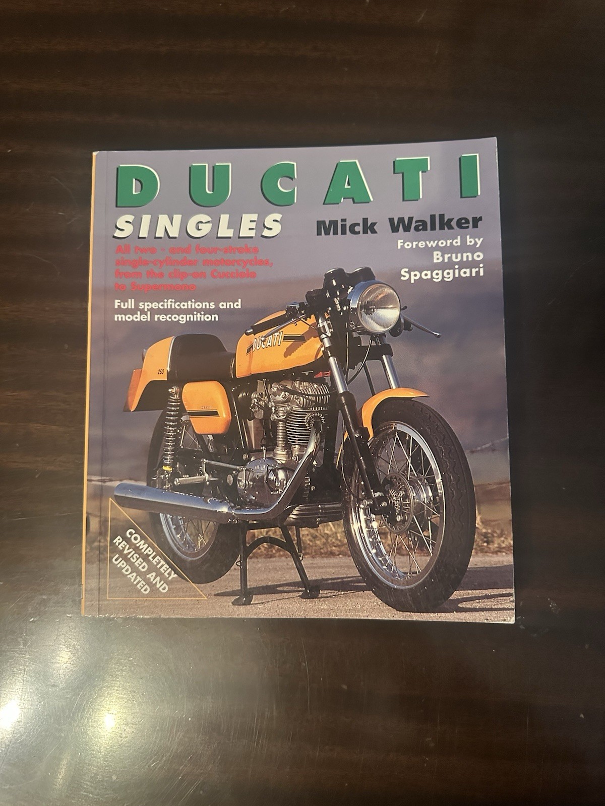 Ducati Singles: All Two-And Four-Stroke Single-Cylinder… (Rev Ed)