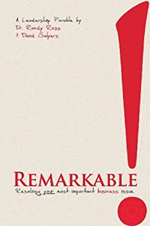 Remarkable! : Resolving Your Most Important Business Issue Paperb