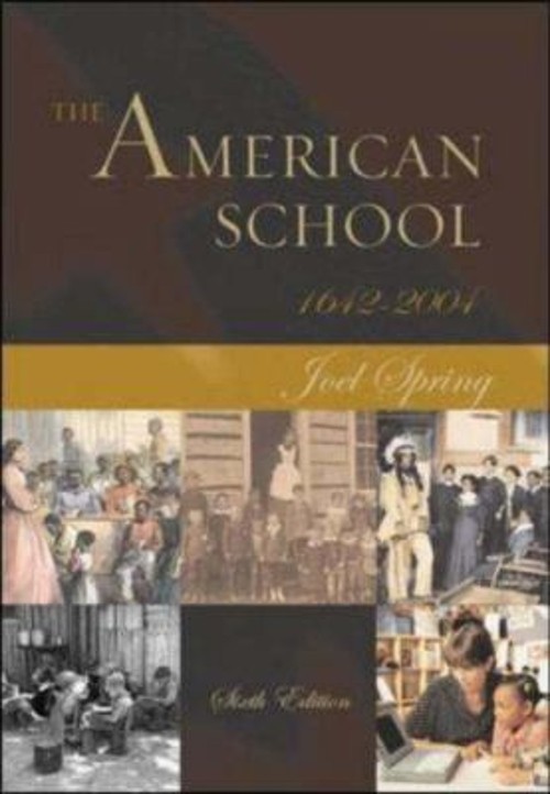 The American School : 1642-2004 Perfect Joel Spring