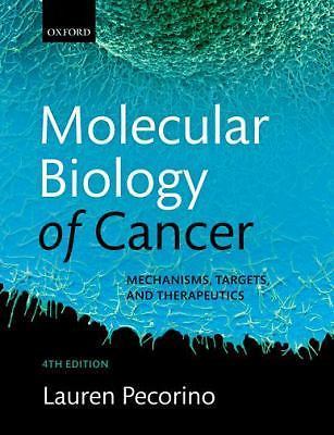 Molecular Biology of Cancer: Mechanisms, Targets, and Therapeutics by Pecorino,