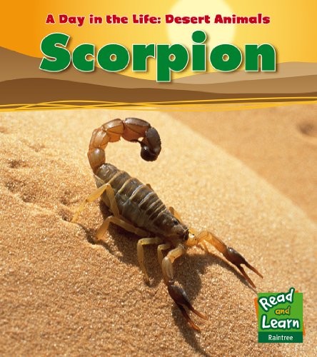 Scorpion (A Day in the Life: Desert Animals) by Anita Ganeri Hardback Book The