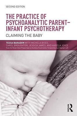 The Practice of Psychoanalytic Parent-Infant Psychotherapy – 9781138792784