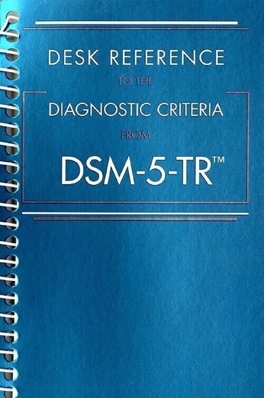 Desk Reference – Diagnostic Criteria from DSM-5-TR (English, Spiral Bound)