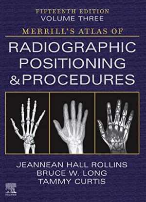Merrill’s Atlas of Radiographic – Hardcover, by Rollins M.R.C. R.T. – Good c