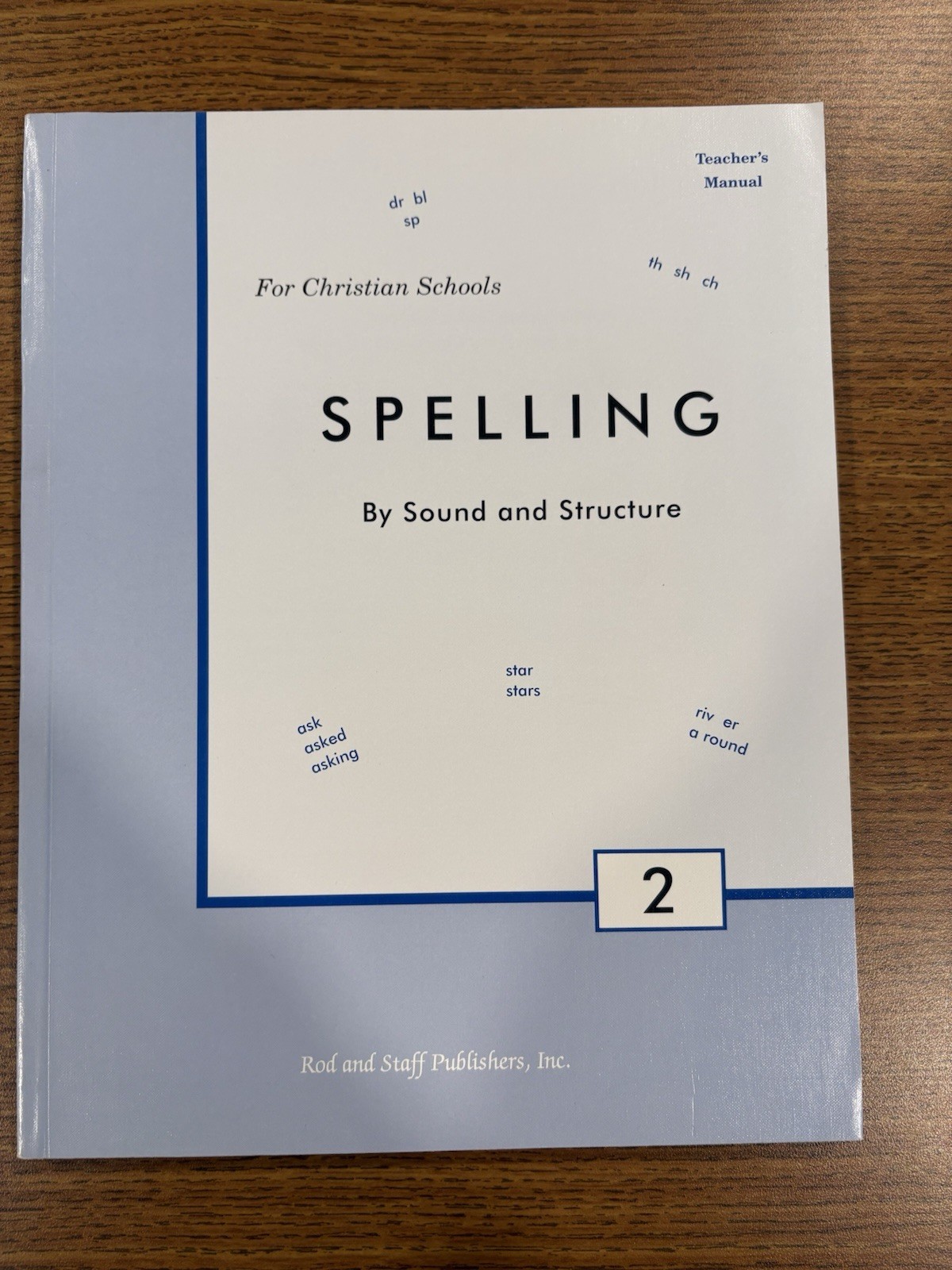 Spelling By Sound And Structure By Rod And Staff Publishers, Inc.