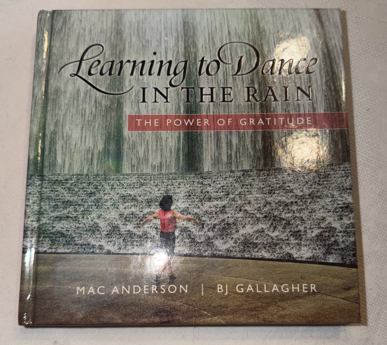 Learning to Dance in the Rain – Hardcover, by Mac Anderson; B.J. – Very Good q