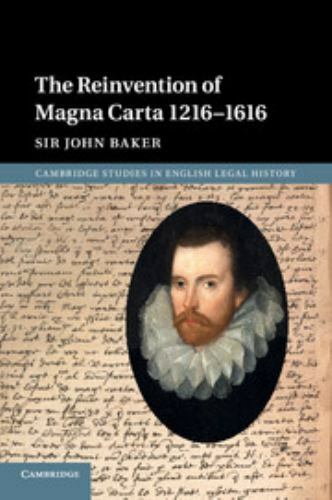 Reinvention of Magna Carta 1216-1616, Paperback by Baker, John, Brand New, Fr…