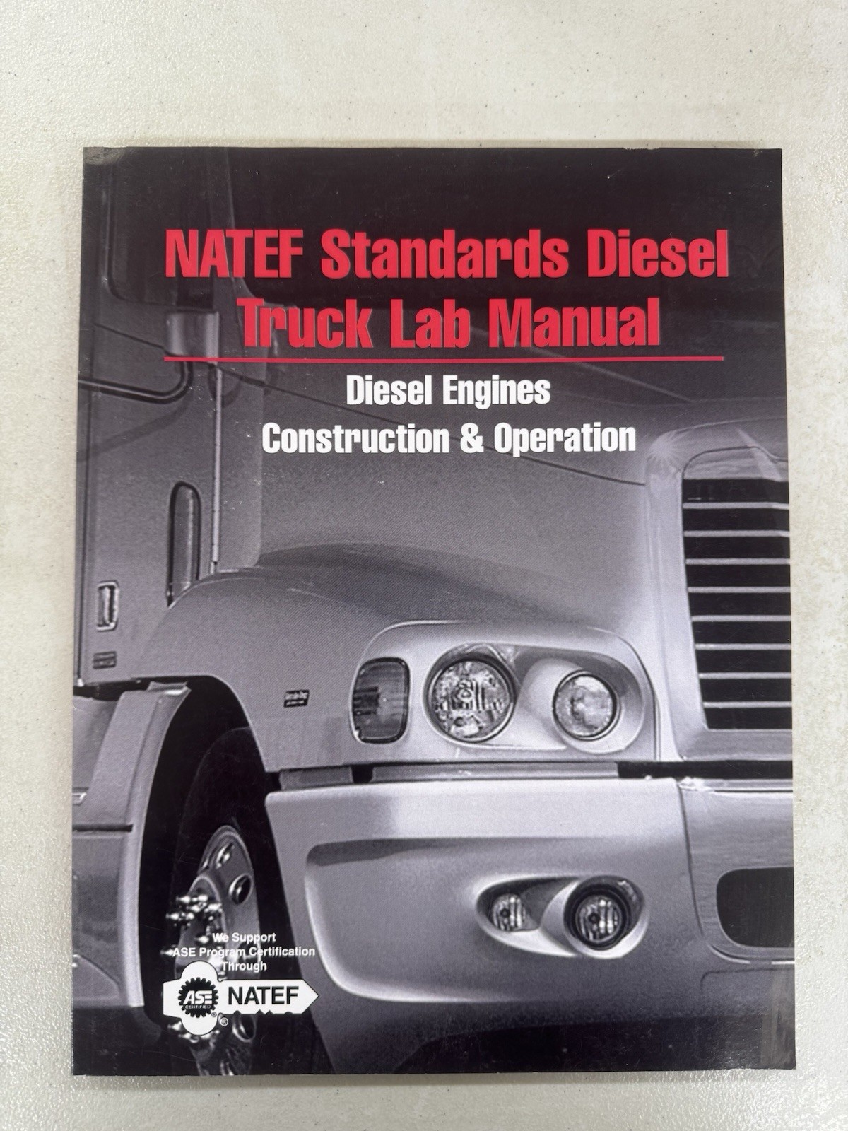 NATEF Standards Diesel Truck Lab Manual Diesel Engines Construction & Operation