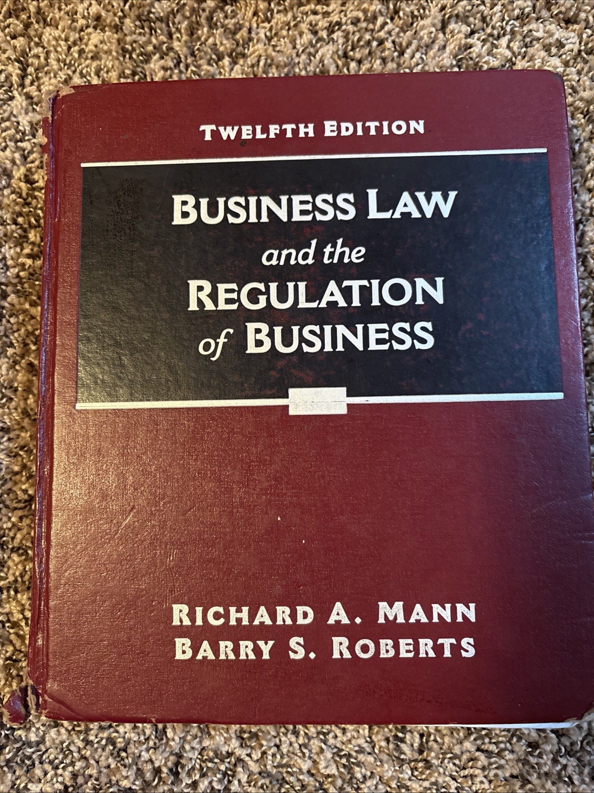 Business Law and the Regulation of Business 12th Edition Mann Roberts Hardcover