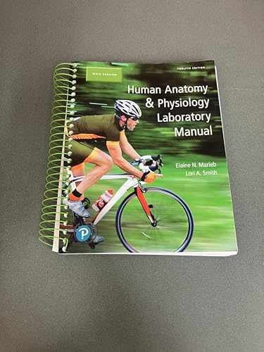 Human Anatomy & Physiology – Spiral-bound, by Marieb Elaine; Smith – Very Good v