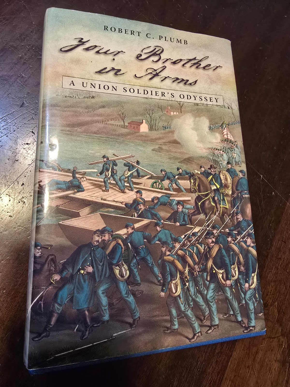 YOUR BROTHER IN ARMS Union Soldier’s Odyssey ROBERT PLUMB Signed by Author