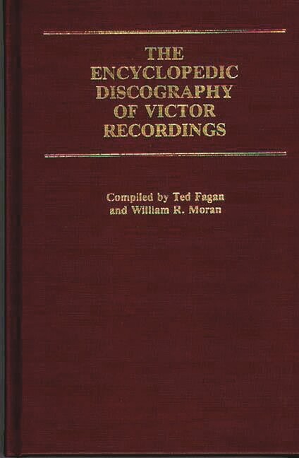 The Encyclopedic Discography Of Victor Recordings: Pre-Matrix Series