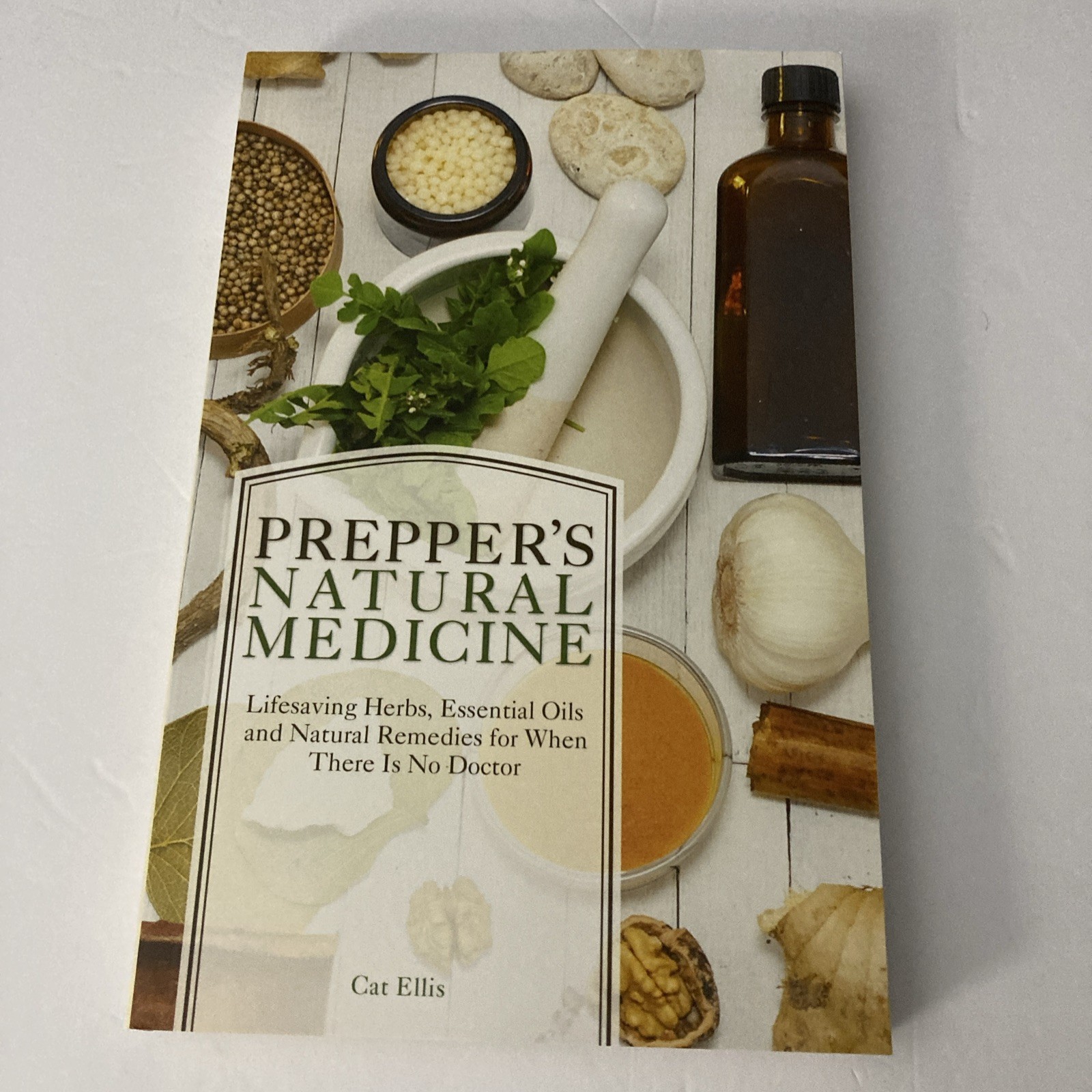 Prepper’s Natural Medicine by Cat Ellis – paperback book – NEW