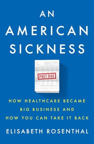 An American Sickness: How Healthcar…, Rosenthal, Elis