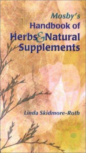 Mosby’s Handbook of Herbs & Natural Supplements by Skidmore-Roth, Linda