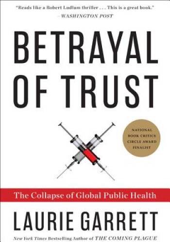 Betrayal of Trust: The Collapse of Global Public Health – Paperback – VERY GOOD